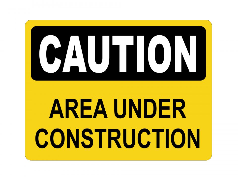 AREA UNDER CONSTRUCTION SIGN