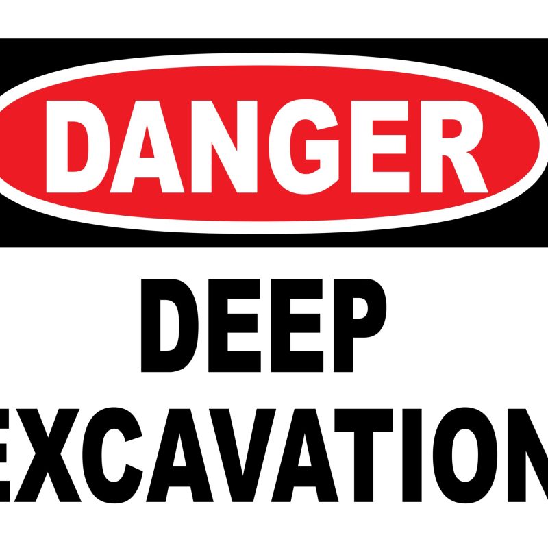 DANGER DEEP EXCAVATION SIGN