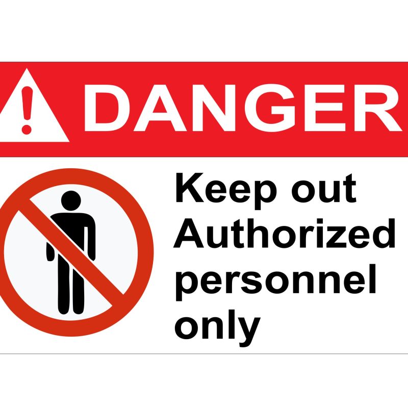 KEEP OUT AUTHORIZED PERSONNEL ONLY SIGN