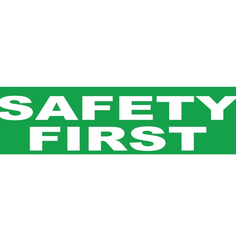 SAFETY FIRST SIGN